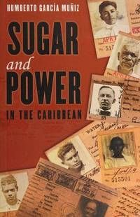 SUGAR AND POWER IN THE CARIBBEAN