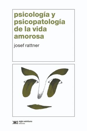 PSICOLOGÍA Y PSICOPATOLOGÍA DE LA VIDA AMOROSA