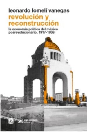 REVOLUCIÓN Y RECONSTRUCCIÓN