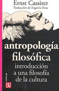 ANTROPOLOGÍA FILOSÓFICA: INTRODUCCIÓN A UNA FILOSOFÍA DE LA CULTURA