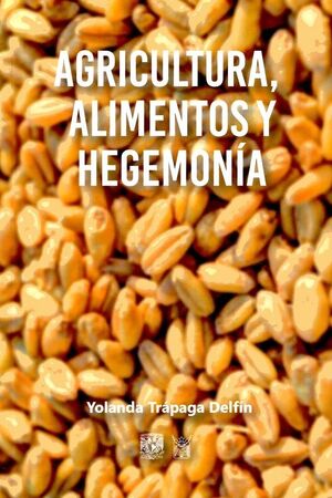 AGRICULTURA, ALIEMNTOS Y HEGEMONÍA