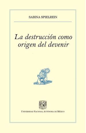 LA DESTRUCCIÓN COMO ORIGEN DEL DEVENIR