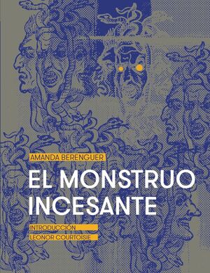 EL MONSTRUO INCESANTE