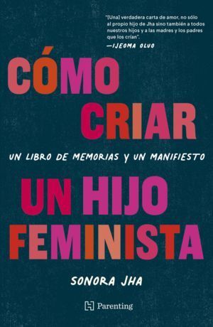 CÓMO CRIAR UN HIJO FEMINISTA