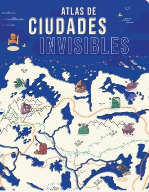 ATLAS DE CIUDADES INVISIBLES