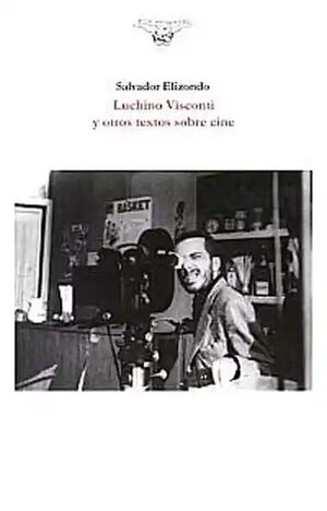 LUCHINO VISCONTI Y OTROS TEXTOS SOBRE CINE