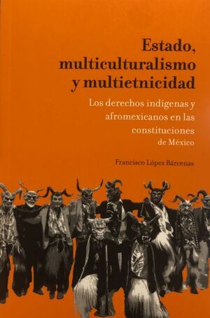 ESTADO, MULTICULTURALISMO Y MULTIETNICIDAD