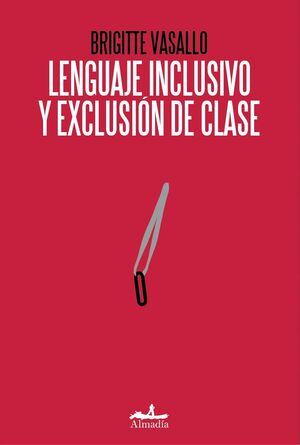 LENGUAJE INCLUSIVO Y EXCLUSIÓN DE CLASE