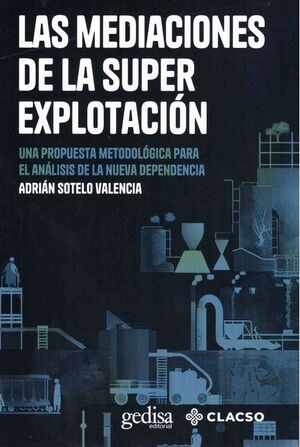 LAS MEDIACIONES DE LA SUPER EXPLOTACION