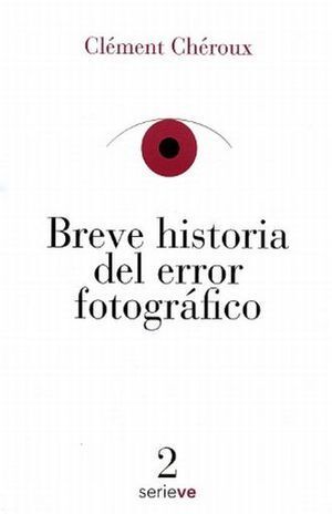 BREVE HISTORIA DEL ERROR FOTOGRÁFIC