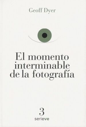 EL MOMENTO INTERMINABLE DE LA FOTOGRAFÍA