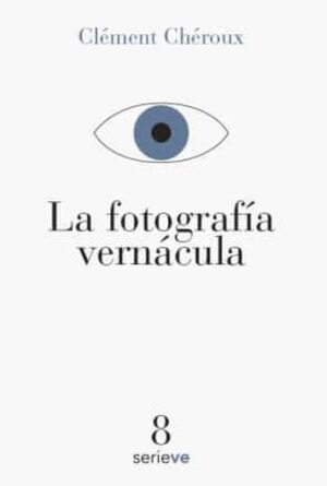 LA FOTOGRAFIA VERNACULA