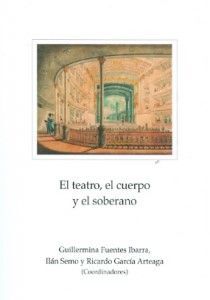 EL TEATRO, EL CUERPO Y EL SOBERANO