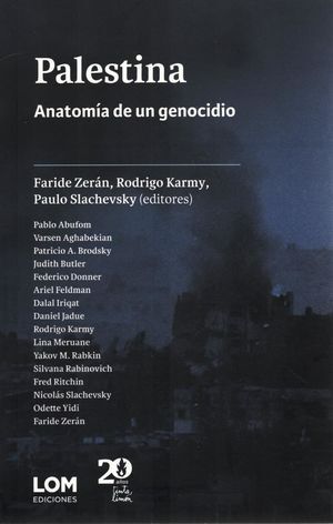 PALESTINA. ANATOMÍA DE UN GENOCIDIO