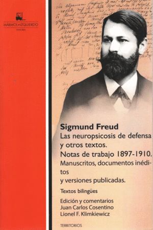 LAS NEUROPSICOSIS DE DEFENSA Y OTROS ENSAYOS : MANUSCRITOS INÉDITOS Y VERSIONES PUBLICADAS