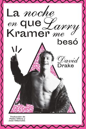 LA NOCHE EN QUE LARRY KRAMER ME BESÓ