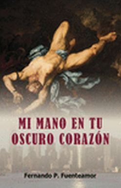 MI MANO EN TU OSCURO CORAZON