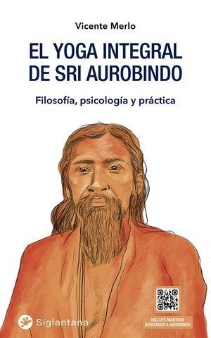 EL YOGA INTEGRAL DE SRI AUROBINDO