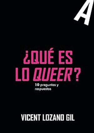 ¿QUÉ ES LO QUEER?