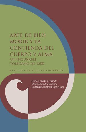 ARTE DE BIEN MORIR Y LA CONTIENDA DEL CUERPO Y ALMA