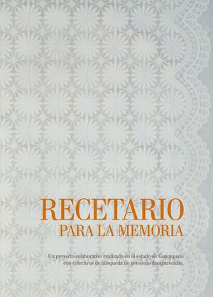 RECETARIO PARA LA MEMORIA (GUANAJUATO)