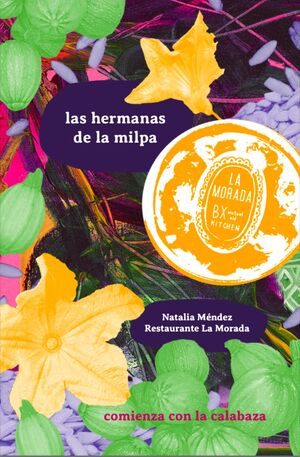 LAS HERMANAS DE LA MILPA: COMIENZA CON LA CALABAZA