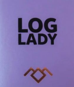 LOG LADY