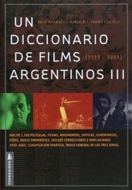 UN DICCIONARIO DE FILMS ARGENTINOS: 2003-2009