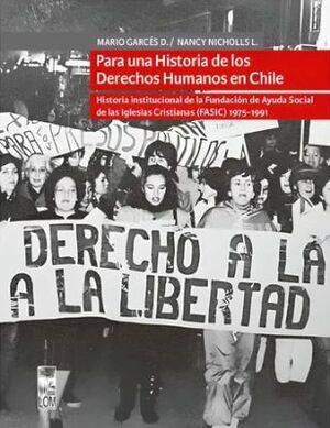 PARA UNA HISTORIA DE LOS DERECHOS HUMANOS EN CHILE