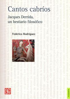 CANTOS CABRÍOS. JACQUES DERRIDA, UN BESTIARIO FILOSÓFICO