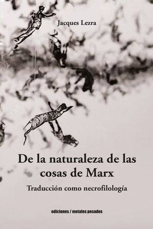 DE LA NATURALEZA DE LAS COSAS DE MARX