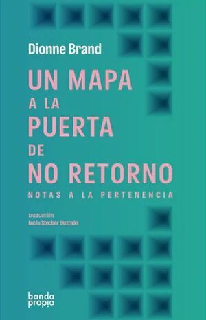 UN MAPA A LA PUERTA DE NO RETORNO. NOTAS A LA PERTENENCIA