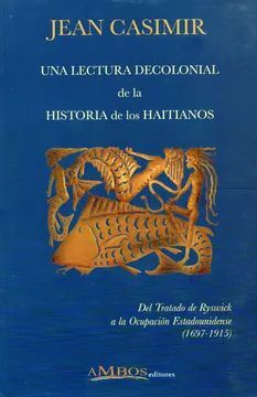 UNA LECTURA DECOLONIAL DE LA HISTORIA DE LOS HAITIANOS