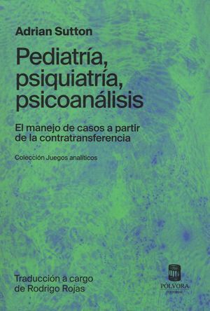 PEDIATRÍA, PSIQUIATRÍA, PSICOANÁLISIS