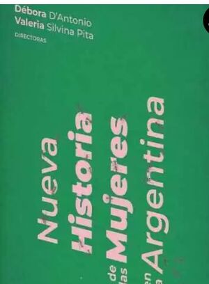 NUEVA HISTORIA DE LAS MUJERES EN LA ARGENTINA