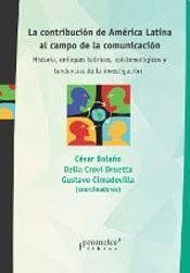 LA CONTRIBUCIÓN DE AMÉRICA LATINA AL CAMPO DE LA COMUNICACIÓN