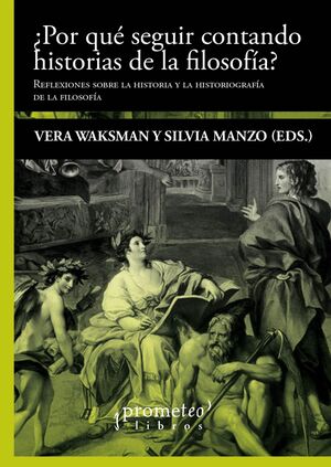 ¿POR QUÉ SEGUIR CONTANDO HISTORIAS DE LA FILOSOFÍA?