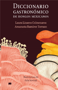 DICCIONARIO GASTRONÓMICO DE HONGOS MEXICANOS